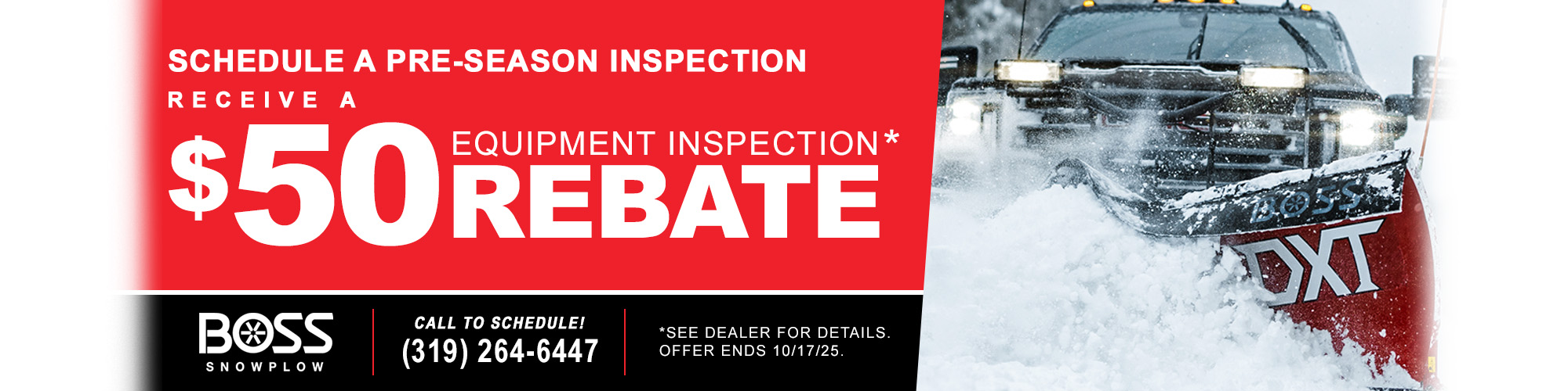 Schedule a Pre-Season Inspection Receive a $50 Equipment Inspection Rebate