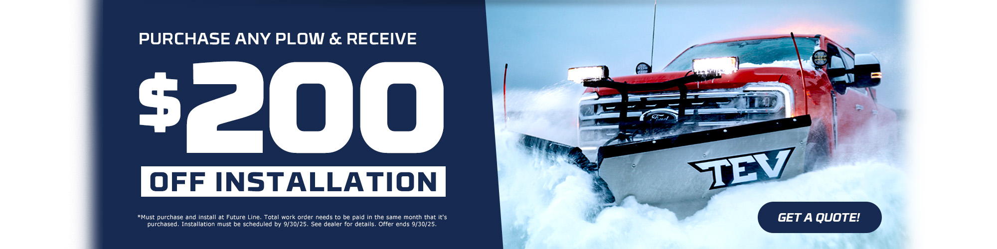 Purchase Any Snow Plow Receive $200 OFF Installation
